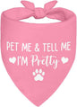 Pet Me & Tell Me I'm Pretty Pink Dog Bandana, Cute Adjustable Scarf for Pretty Puppy, Funny Photo Prop Accessories Decoration for Female Dog, for Puppy Owner Pet Lover