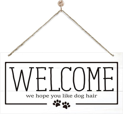 Welcome Sign for Front Door, Welcome Decor Wooden Hanging Sign for Dog Lover, We Hope You Like Dogs Hair, Rustic Funny Wooden Outdoor Front Door Hanging Decoration 13.8X6.9 inches