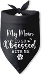 My Mom is so Obsessed with Me Dog Bandana Dog Mom Gifts Mother's Day birthday Gifts Accessories for Pet Birthday