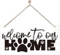 Welcome Sign for Front Door, Front Door Decor Wooden Hanging Sign for Wall Decor, Welcome to Our Home, Pet Lover Wall Signs, Rustic Funny Wooden Outdoor Hanging Decoration 13.8X6.9 inches