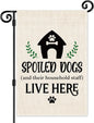 Spoiled Dogs and Their Household Staff Live Here Garden Flag, Double Sided Yard Outdoor Farmhouse Lawn Porch Decor Flag, Funny Sarcastic Gifts for Dog Lover Dog Moms Dads Puppy Parents