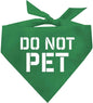 Do Not Pet Dog Bandana (Green, OS 157)