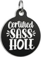 Bad Tags Personalized Dog and Cat ID Tags in 25+ Designs and 2 Sizes - 5 Lines of Custom Engraved Text - Funny Cute Personalized Pet Tags (Certified Sass Hole, Small (1 inch))