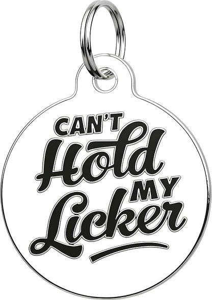 Bad Tags Personalized Dog and Cat ID Tags in 25+ Designs and 2 Sizes - 5 Lines of Custom Engraved Text - Funny Cute Personalized Pet Tags (Can't Hold My Licker, Small (1 inch))