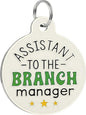 Bad Tags Personalized Dog and Cat ID Tags in 25+ Designs and 2 Sizes - 5 Lines of Custom Engraved Text - Funny Cute Personalized Pet Tags (Assistant to The Branch Manager, Small (1 inch))