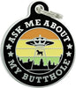 Bad Tags Personalized Dog and Cat ID Tags in 25+ Designs and 2 Sizes - 5 Lines of Custom Engraved Text - Funny Cute Personalized Pet Tags (Ask Me About My Butthole - Black, Small (1 inch))