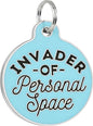 Bad Tags Personalized Dog and Cat ID Tags in 25+ Designs and 2 Sizes - 5 Lines of Custom Engraved Text - Funny Cute Personalized Pet Tags (Invader of Personal Space - Blue, Large (1.25 inch))