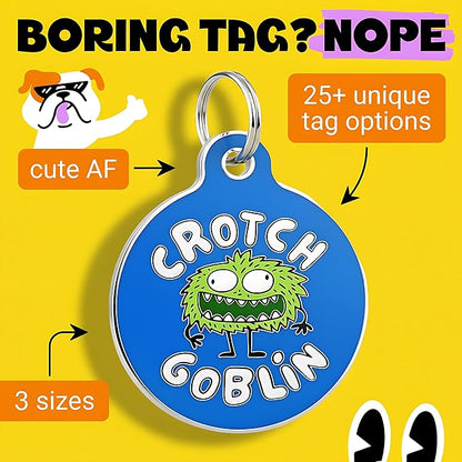 Bad Tags Personalized Dog and Cat ID Tags in 25+ Designs and 2 Sizes - 5 Lines of Custom Engraved Text - Funny Cute Personalized Pet Tags (Crotch Goblin, Large (1.25 inch))