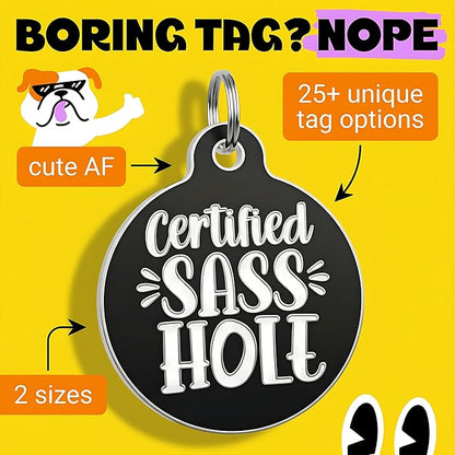 Bad Tags Personalized Dog and Cat ID Tags in 25+ Designs and 2 Sizes - 5 Lines of Custom Engraved Text - Funny Cute Personalized Pet Tags (Certified Sass Hole, Large (1.25 inch))