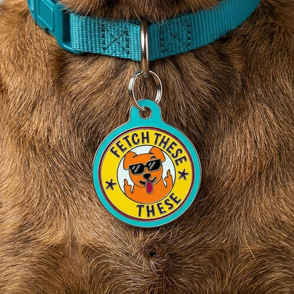 Bad Tags Personalized Dog and Cat ID Tags in 25+ Designs and 2 Sizes - 5 Lines of Custom Engraved Text - Funny Cute Personalized Pet Tags (Fetch These, Large (1.25 inch))